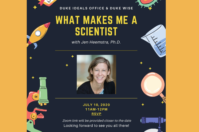 What Makes Me a Scientist with Jen Heemstra PhD Flyer July 10th @ 11AM Register for Zoom Link